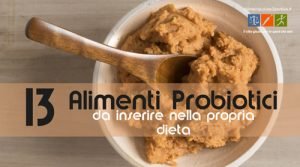 Alimenti Probiotici: I 13 Che Dovresti Inserire Nella Tua Dieta