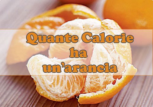 Quante calorie ha un'arancia?